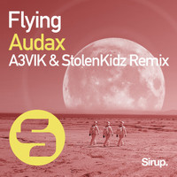 Audax - Flying (A3VIK & StolenKidz Remix)