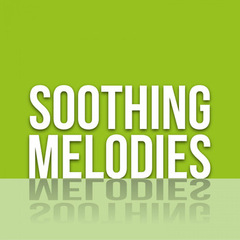 Various Artists - Soothing Melodies