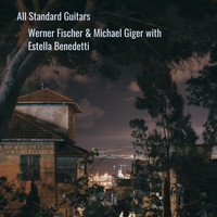 Werner Fischer & Michael Giger with Estella Benedetti - All Standard Guitars