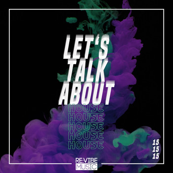 Various Artists - Let's Talk About House, Vol. 15