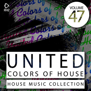 Various Artists - United Colors of House, Vol. 47