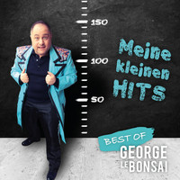 George Le Bonsai - Meine kleinen Hits - Best Of