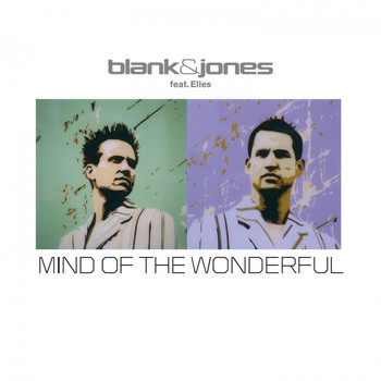 Blank & Jones - Mind of the Wonderful (All Mixes)