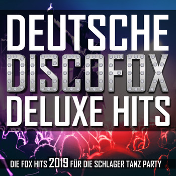 Various Artists - Deutsche Discofox Deluxe Hits - Die Fox Hits 2019 für die Schlager Tanz Party