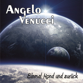 Angelo Venucci - Einmal Mond und zurück