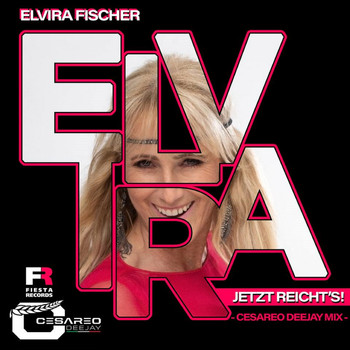 Elvira Fischer - Jetzt reichts (Cesareo Deejay Mix)