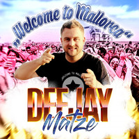 Deejay Matze - Welcome to Mallorca