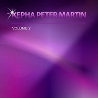 Kepha Peter Martin - Kepha Peter Martin, Vol. 2