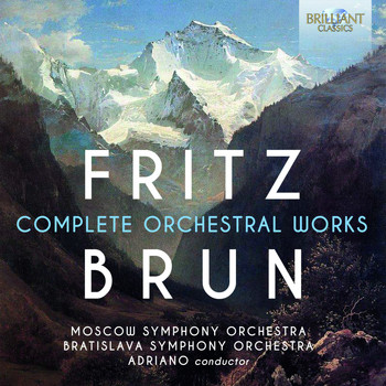 Moscow Symphony Orchestra & Adriano - Fritz Brun: Complete Orchestral Works
