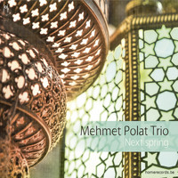 Mehmet Polat Trio - Next Spring