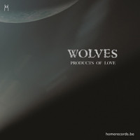 Wolves - Products of Love