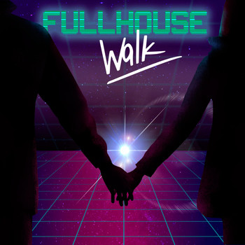 Fullhouse - Walk