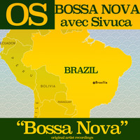 Os Bossa Nova Avec Sivuca - Bossa Nova