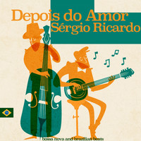 Sérgio Ricardo - Depois do Amor