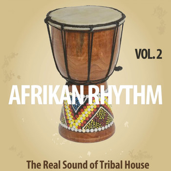 Various Artists - Afrikan Rhythm, Vol. 2 (The Real Sound of Tribal House)