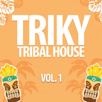 Various Artists - Triky Tribal House, Vol. 1