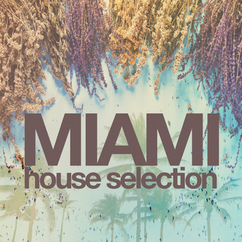 Various Artists - Miami House Selection