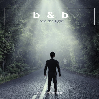 B & B - I See the Light