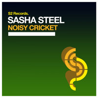 Sasha Steel - Noisy Cricket