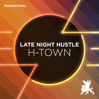 Late Night Hustle - H-Town