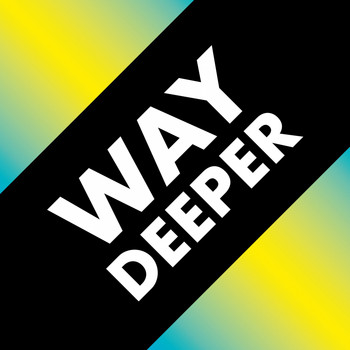 Various Artists - Way Deeper