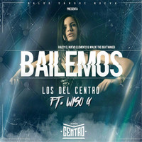 Los del Centro - Bailemos (feat. Wiso G)
