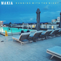 Makia - Running with the Night (Explicit)