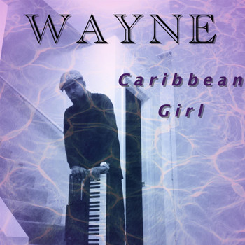 Wayne - Caribbean Girl