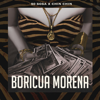 50 Sosa - Boricua Morena (feat. Chin Chin)