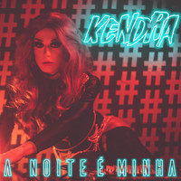 Kendra - A Noite É Minha
