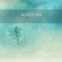 Ray Pherz - Agnus Dei (feat. Mónica Pérez)