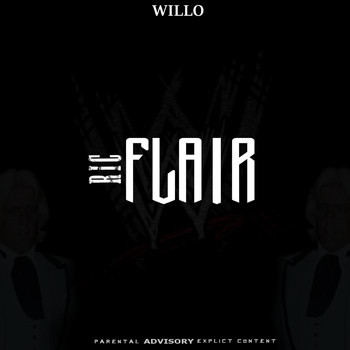 Willo - Ric Flair (Explicit)