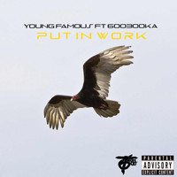 Young Famous - Put in Work (feat. 600booka) (Explicit)