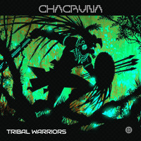 Chacruna - Tribal Warriors