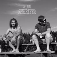 Moon Sheriffs - Not Good Friends