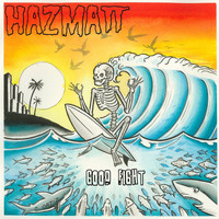Hazmatt - Good Fight