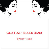 Old Town Blues Band - Sweet Things (feat. Chrissie Hammond)