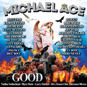 Michael Ace - Good vs. Evil