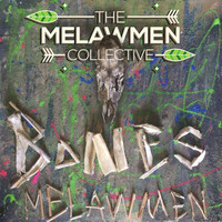 The Melawmen Collective - Bones (Explicit)