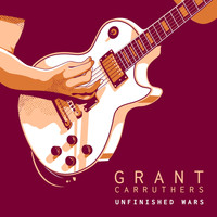 Grant Carruthers - Unfinished Wars