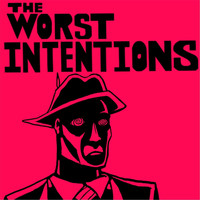 The Worst Intentions - Monster (Explicit)