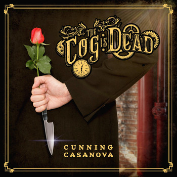The Cog is Dead - Cunning Casanova