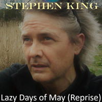 Stephen King - Lazy Days of May (Reprise)