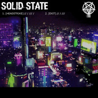 Solid State - Head Strike / Exit