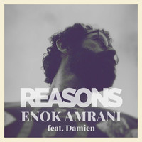 Enok Amrani - Reasons (feat. Damien)