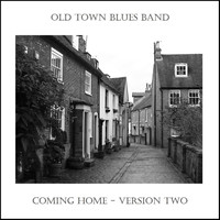 Old Town Blues Band - Coming Home (Version Two) [feat. Chrissie Hammond]