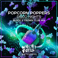 Popcorn Poppers - Disco Nights (Block & Crown Club Mix)