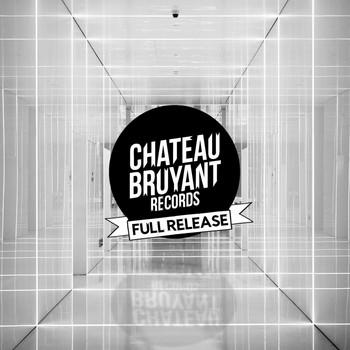 Various Artists - Chateau Bruyant Records: Full Release (Explicit)