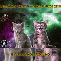 Stefano Ercolino - Space Cats - Magic Fly (Space Nu-Disco 2018)