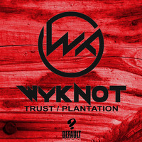 Wyknot - Trust / Plantation